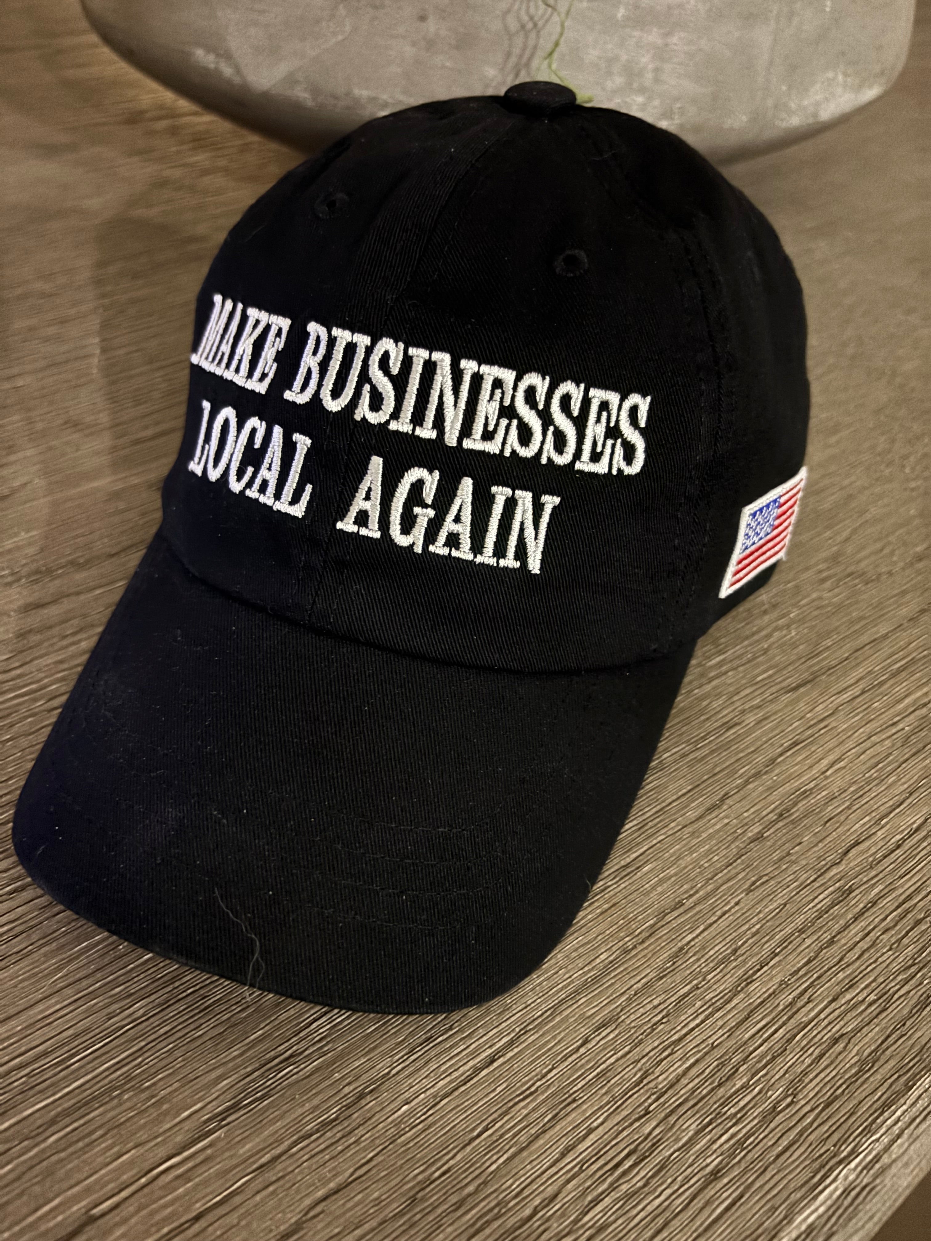 Make Business Local Again Hat